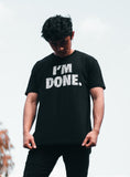 I'm Done T-shirt featuring Ricky Ireland and Nick Ireland aka NCK Celebrate the end of 20220 with IM DONE merch, hoodies, posters and T-shirts