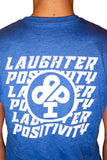 Laughter and Positivity T-Shirt in Blue, Green or Red